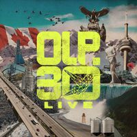 Our Lady Peace - Olp30 Live (Explicit)