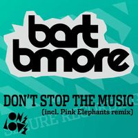 Bart B More - Don't Stop the Music