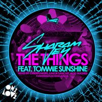 Sharam Jey - The Things (feat. Tommie Sunshine)