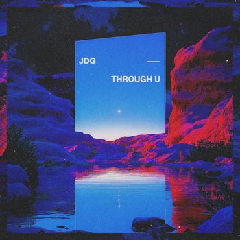 JDG - Through U