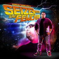 Junior Sanchez - Seize The Fewcha