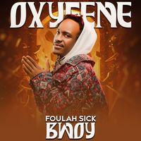 Oxygene - Foulah Sick Bwoy