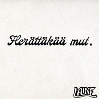 Laine - Herättäkää mut
