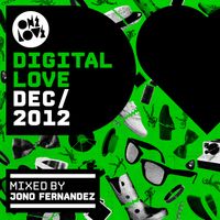 Jono Fernandez - Onelove Digital Love December 2012 (Mixed by Jono Fernandez) (Explicit)
