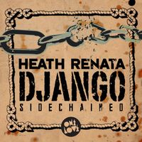 Heath Renata - Django Sidechained