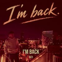 olti - I'm Back