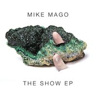 Mike Mago - The Show (Remixes)