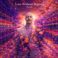 MrRay - Love Without Regrets, Pt. 2