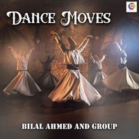 Bilal Ahmed - Dance Moves
