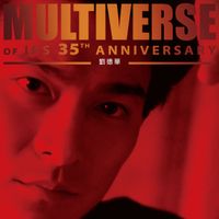 劉德華 - MULTIVERSE OF IPS 35TH ANNIVERSARY - 劉德華