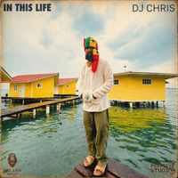 Dj Chris - In This Life