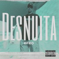 EFRO - Desnuita (Explicit)