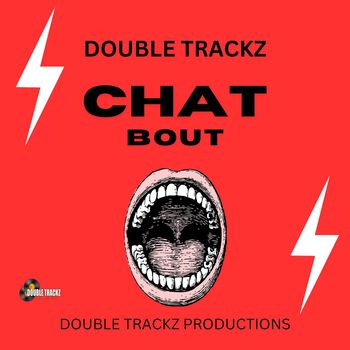 Double Trackz - Chat Bout