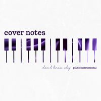 Cover Notes - Don't Know Why (Piano Instrumental)