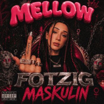 Mellow - Fotzig Maskulin (Explicit)