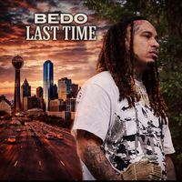 Bedo - Last Time (Explicit)