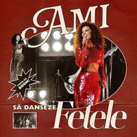 AMI - Sa Danseze Fetele