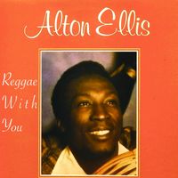 Alton Ellis - Reggae With You
