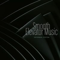 Informal System - Smooth Elevator Music