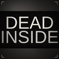 DEAD - DEAD INSIDE