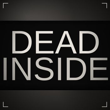DEAD - DEAD INSIDE