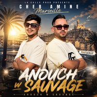 Amine Marseille - Anouche w sauvage