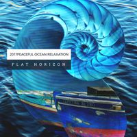 Flat Horizon - 2017 Peaceful Ocean Relaxation