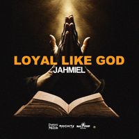 Jahmiel - Loyal Like God