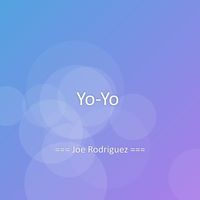 Joe Rodriguez - Yo-Yo