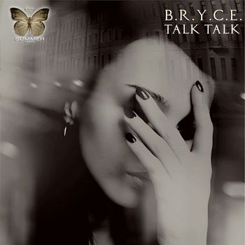 B.R.Y.C.E. - Talk Talk