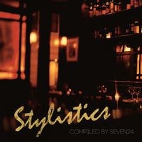 Seven24 - Stylistics (Compiled by Seven24)