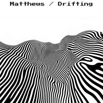 Matthews - Drifting