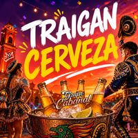 Grupo Cabañal - Traigan cerveza