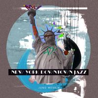 Juno Merrin - New York Downtown Jazz