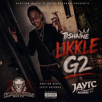 Tishaine - Likkle G2 (Explicit)