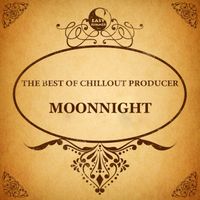 Moonnight - The Best of Chillout Producer: Moonnight