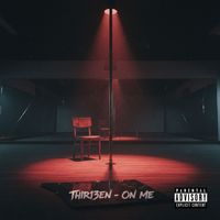 Thir13en - On Me (Explicit)