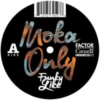 Moka Only - Funky Like (Explicit)