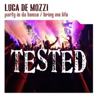 Luca De Mozzi - Party in da house / Bring me life