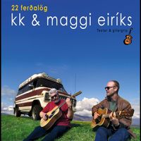 KK, Magnús Eiríksson - 22 Ferðalög