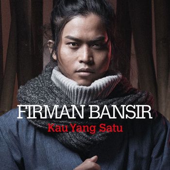 Firman Bansir - Kau Yang Satu