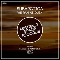 Subarctica - We Ran at Dusk