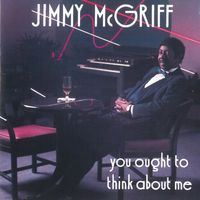 Jimmy McGriff - You Ought to Think About Me