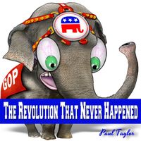 Paul Taylor - The Revolution That Never Happened