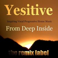 Yesitive - From Deep Inside (Vocal Proghouse Music)
