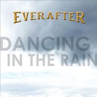 Everafter - Dancing in the Rain