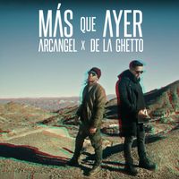 Arcángel, De La Ghetto - Más Que Ayer