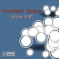Dominant Space - I know It EP