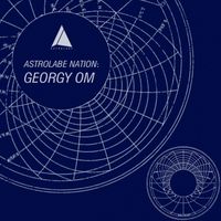 Georgy Om - Astrolabe Nation: Georgy Om