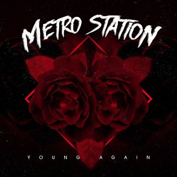 Metro Station - Young Again